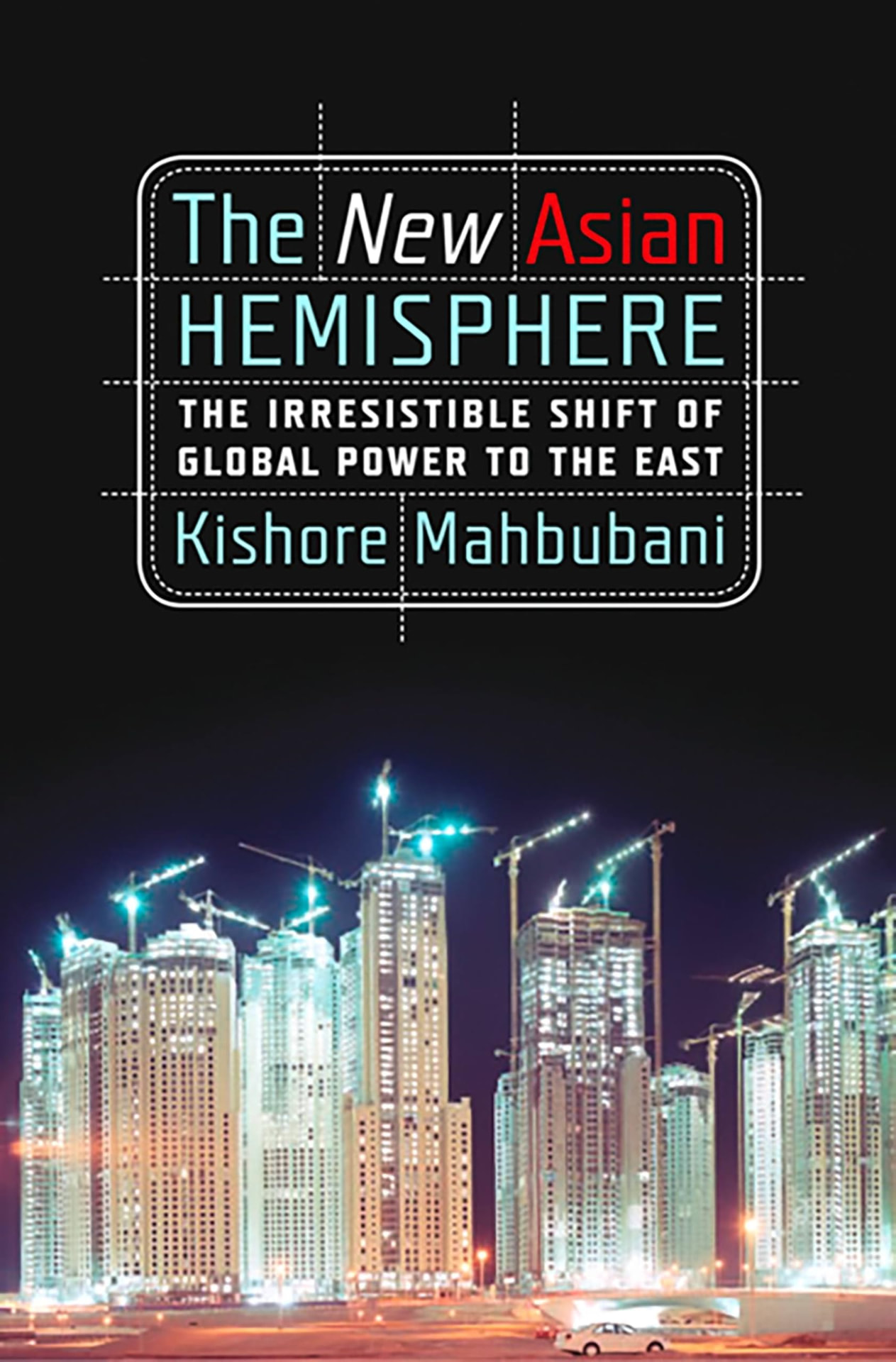 Book cover of The New Asian Hemisphere by Kishore Mahbubani